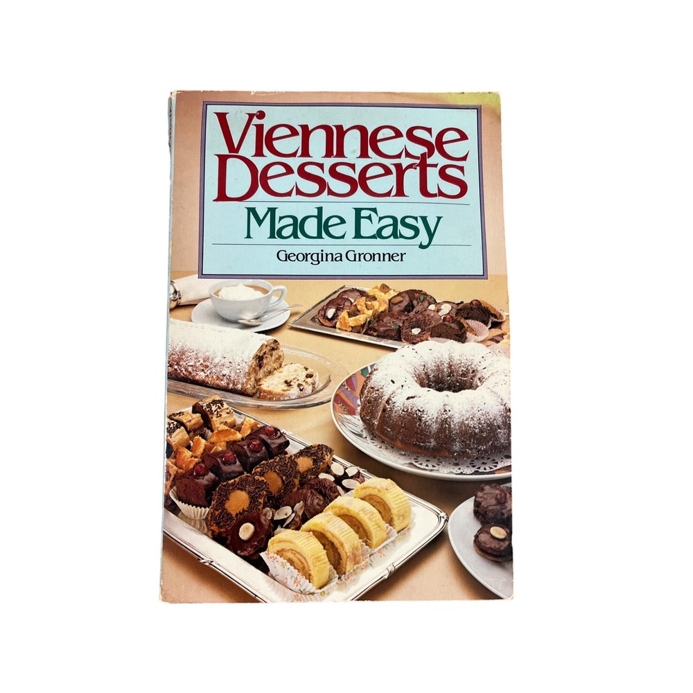 Viennese Desserts Made Easy 1983 Georgina Gronner Paperback Culinary Pastries